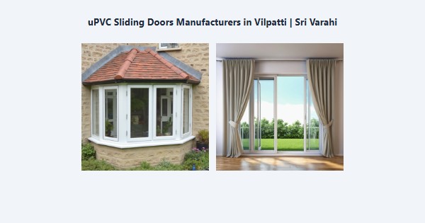 Cheap uPVC Sliding Doors Manufacturers in Vilpatti, Kodaikanal | Sri Varahi
