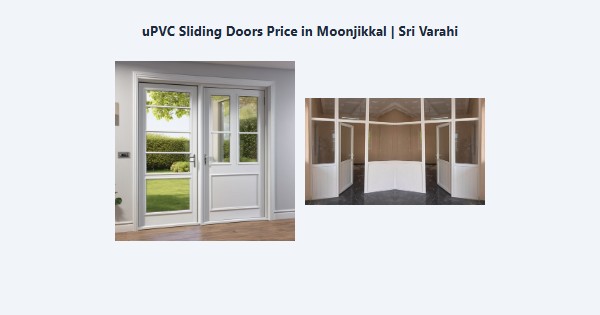 Cheap uPVC Sliding Doors Price in Moonjikkal, Kodaikanal | Sri Varahi