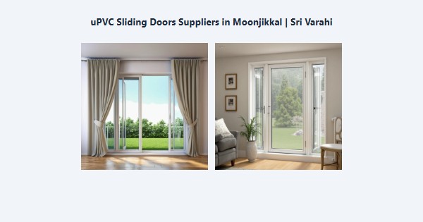 Cheap uPVC Sliding Doors Suppliers in Moonjikkal, Kodaikanal | Sri Varahi