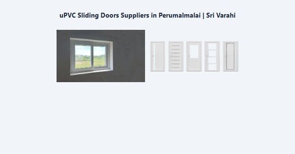 Cheap uPVC Sliding Doors Suppliers in Perumalmalai, Kodaikanal | Sri Varahi