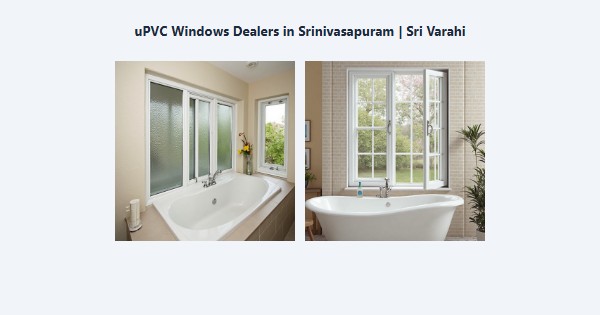 Cheap uPVC Windows Dealers in Srinivasapuram, Kodaikanal | Sri Varahi