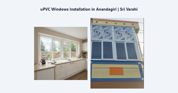 Cheap uPVC Windows Installation in Anandagiri, Kodaikanal | Sri Varahi