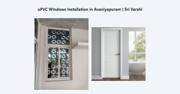 Cheap uPVC Windows Installation in Avaniyapuram, Madurai | Sri Varahi