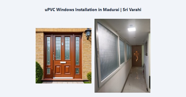 Cheap uPVC Windows Installation in Madurai | Sri Varahi