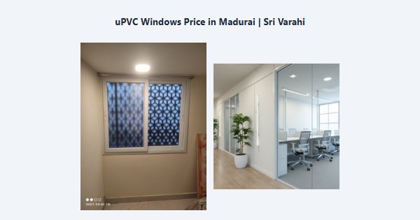 Cheap uPVC Windows Price in Madurai | Sri Varahi