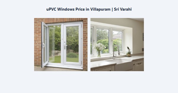 Cheap uPVC Windows Price in Villapuram, Madurai | Sri Varahi
