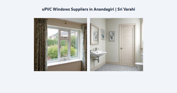 Cheap uPVC Windows Suppliers in Anandagiri, Kodaikanal | Sri Varahi