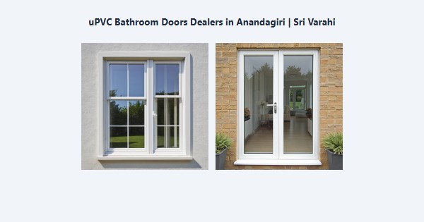 Top uPVC Bathroom Doors Dealers in Anandagiri, Kodaikanal | Sri Varahi