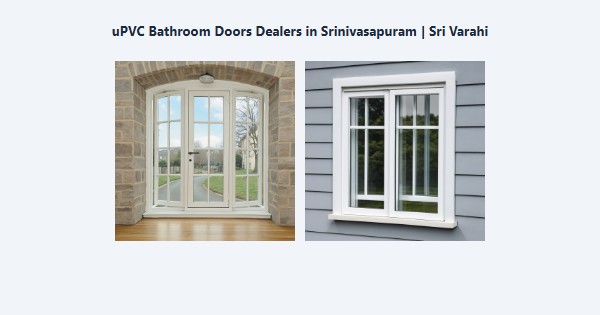 Top uPVC Bathroom Doors Dealers in Srinivasapuram, Kodaikanal | Sri Varahi