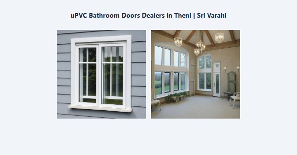 Top uPVC Bathroom Doors Dealers in Theni | Sri Varahi