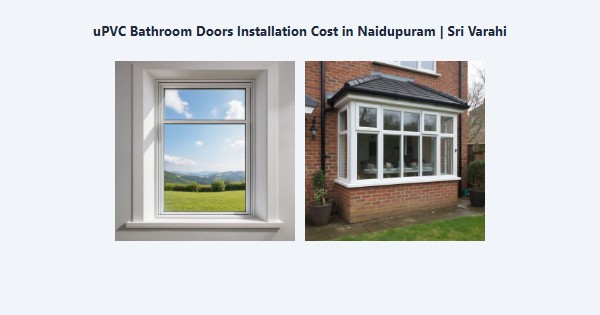 Top uPVC Bathroom Doors Installation Cost in Naidupuram, Kodaikanal | Sri Varahi