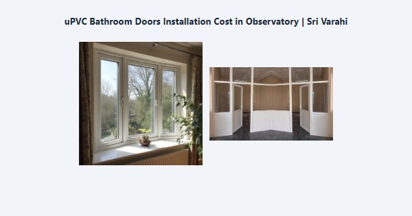 Top uPVC Bathroom Doors Installation Cost in Observatory, Kodaikanal | Sri Varahi