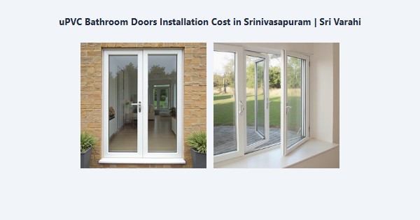 Top uPVC Bathroom Doors Installation Cost in Srinivasapuram, Kodaikanal | Sri Varahi