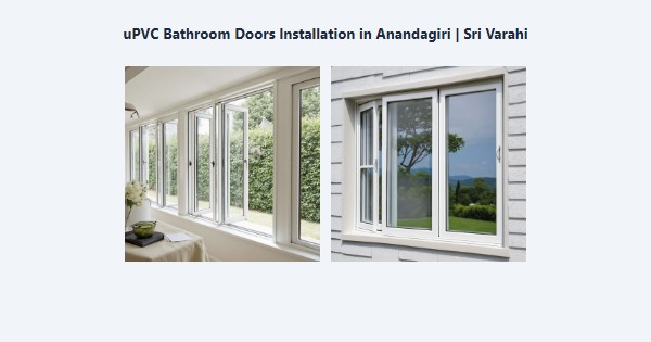 Top uPVC Bathroom Doors Installation in Anandagiri, Kodaikanal | Sri Varahi