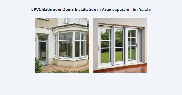 Top uPVC Bathroom Doors Installation in Avaniyapuram, Madurai | Sri Varahi