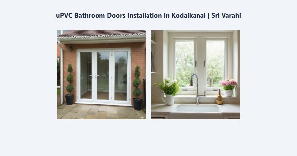 Top uPVC Bathroom Doors Installation in Kodaikanal | Sri Varahi
