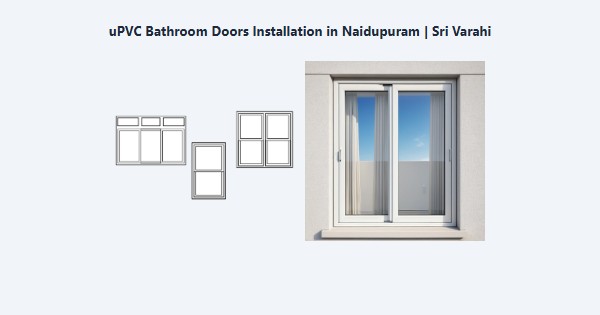 Top uPVC Bathroom Doors Installation in Naidupuram, Kodaikanal | Sri Varahi