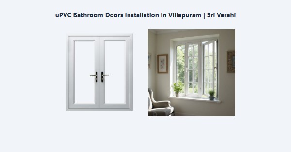 Top uPVC Bathroom Doors Installation in Villapuram, Madurai | Sri Varahi