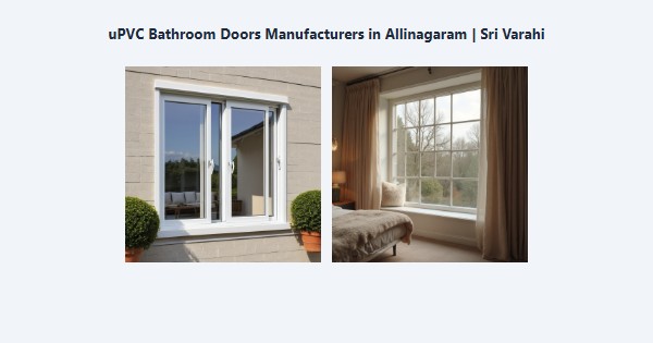 Top uPVC Bathroom Doors Manufacturers in Allinagaram, Theni | Sri Varahi