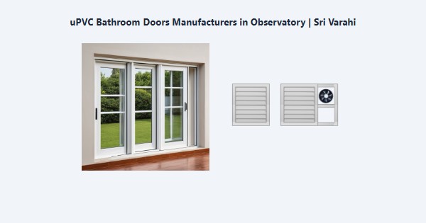 Top uPVC Bathroom Doors Manufacturers in Observatory, Kodaikanal | Sri Varahi