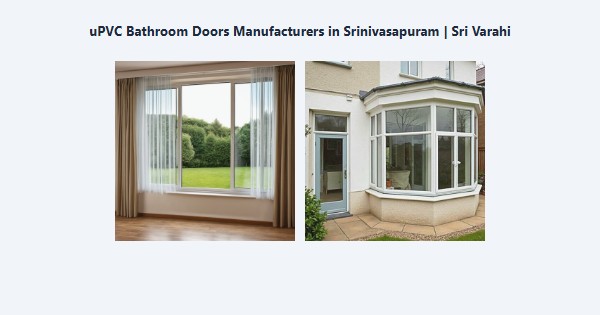 Top uPVC Bathroom Doors Manufacturers in Srinivasapuram, Kodaikanal | Sri Varahi