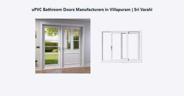 Top uPVC Bathroom Doors Manufacturers in Villapuram, Madurai | Sri Varahi