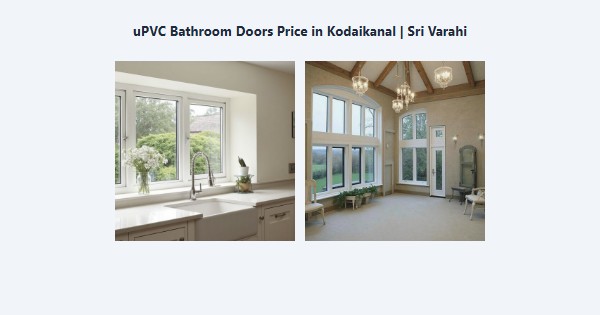 Top uPVC Bathroom Doors Price in Kodaikanal | Sri Varahi