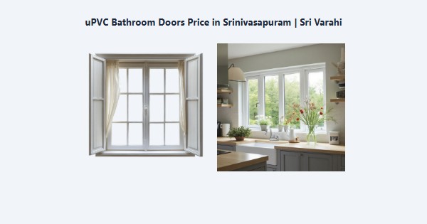 Top uPVC Bathroom Doors Price in Srinivasapuram, Kodaikanal | Sri Varahi
