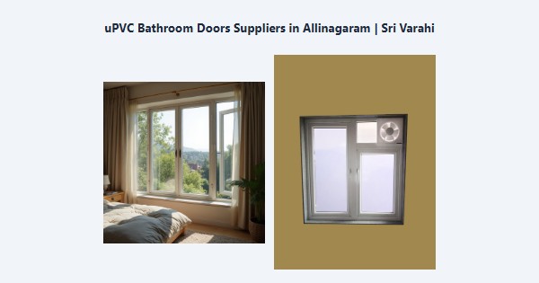Top uPVC Bathroom Doors Suppliers in Allinagaram, Theni | Sri Varahi