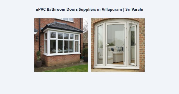 Top uPVC Bathroom Doors Suppliers in Villapuram, Madurai | Sri Varahi