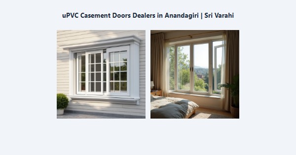Top uPVC Casement Doors Dealers in Anandagiri, Kodaikanal | Sri Varahi