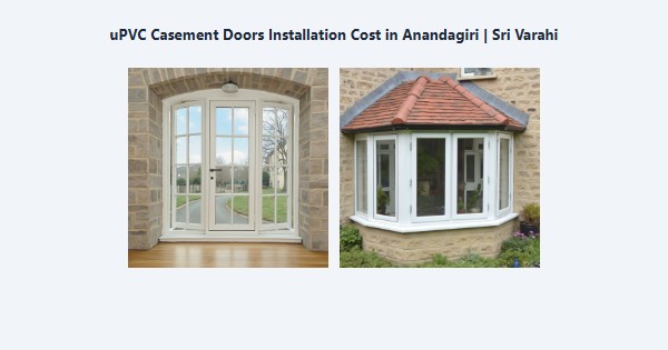 Top uPVC Casement Doors Installation Cost in Anandagiri, Kodaikanal | Sri Varahi