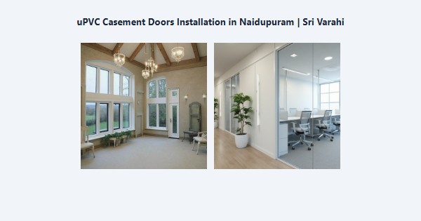 Top uPVC Casement Doors Installation in Naidupuram, Kodaikanal | Sri Varahi
