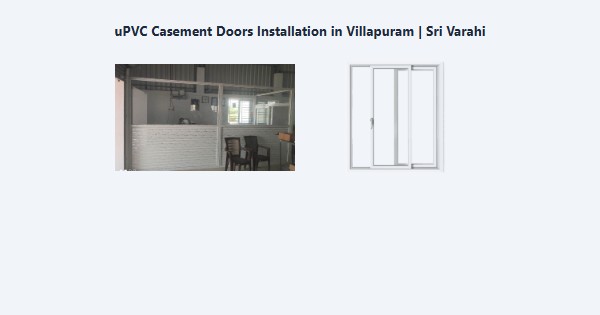 Top uPVC Casement Doors Installation in Villapuram, Madurai | Sri Varahi