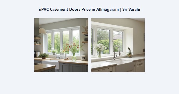Top uPVC Casement Doors Price in Allinagaram, Theni | Sri Varahi