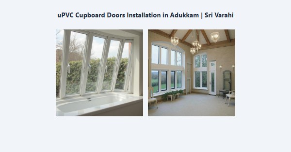 Top uPVC Cupboard Doors Installation in Adukkam, Kodaikanal | Sri Varahi