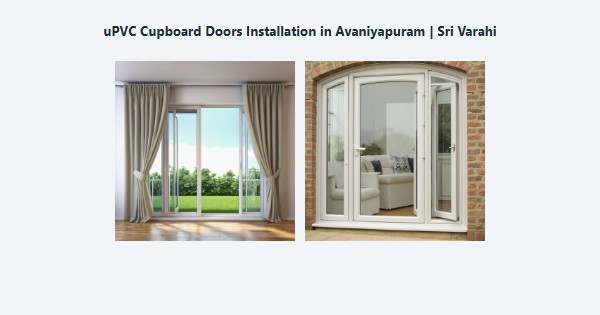 Top uPVC Cupboard Doors Installation in Avaniyapuram, Madurai | Sri Varahi