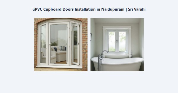 Top uPVC Cupboard Doors Installation in Naidupuram, Kodaikanal | Sri Varahi