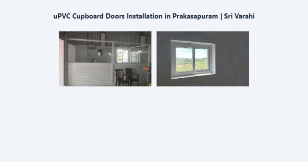 Top uPVC Cupboard Doors Installation in Prakasapuram, Kodaikanal | Sri Varahi