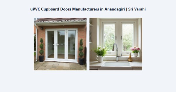 Top uPVC Cupboard Doors Manufacturers in Anandagiri, Kodaikanal | Sri Varahi