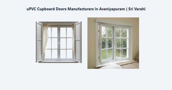 Top uPVC Cupboard Doors Manufacturers in Avaniyapuram, Madurai | Sri Varahi
