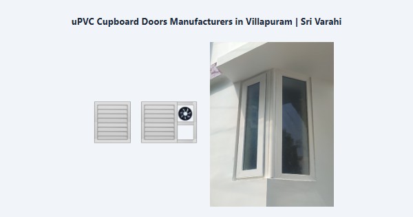 Top uPVC Cupboard Doors Manufacturers in Villapuram, Madurai | Sri Varahi