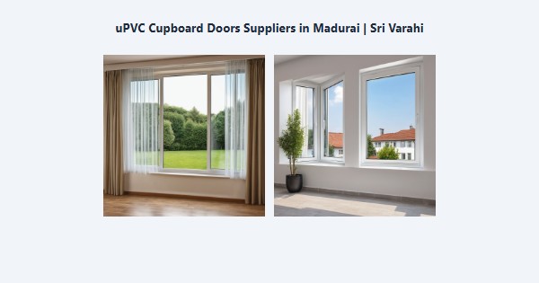 Top uPVC Cupboard Doors Suppliers in Madurai | Sri Varahi
