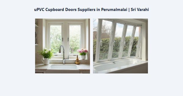 Top uPVC Cupboard Doors Suppliers in Perumalmalai, Kodaikanal | Sri Varahi