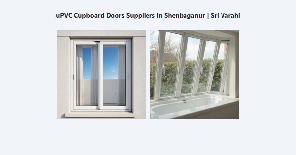 Top uPVC Cupboard Doors Suppliers in Shenbaganur, Kodaikanal | Sri Varahi