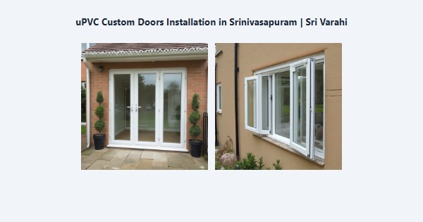 Top uPVC Custom Doors Installation in Srinivasapuram, Kodaikanal | Sri Varahi
