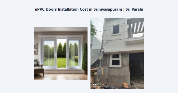 Top uPVC Doors Installation Cost in Srinivasapuram, Kodaikanal | Sri Varahi