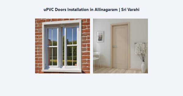 Top uPVC Doors Installation in Allinagaram, Theni | Sri Varahi