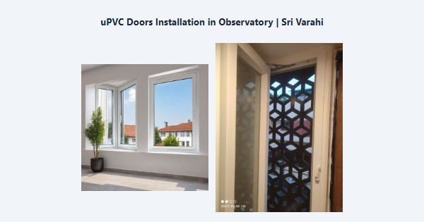 Top uPVC Doors Installation in Observatory, Kodaikanal | Sri Varahi