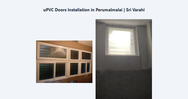 Top uPVC Doors Installation in Perumalmalai, Kodaikanal | Sri Varahi